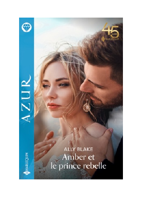 Télécharger Amber et le prince rebelle PDF Gratuit - Ally Blake.pdf